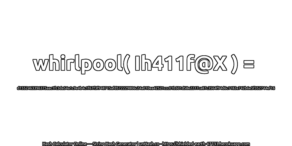 whirlpool( Ih411f@X ) = d1552463396375aac1fc3da54a1c9e4b4c1f67f3f948715afd572229806c24a010ea42521ccc01b501d58e2217ca87c3564f94d6c1182e742b6e5f352744ef16 | unHash.co