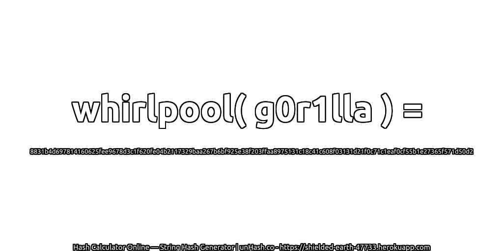 whirlpool( g0r1lla ) = 8831b4d697814160625fee9678d3c1f620fe04b2117329baa267b6bf925e38f203ffaa8975131c18c41c608f03131d21f0c71c1eaf0cf55b1e27365f571d50d2 | unHash.co