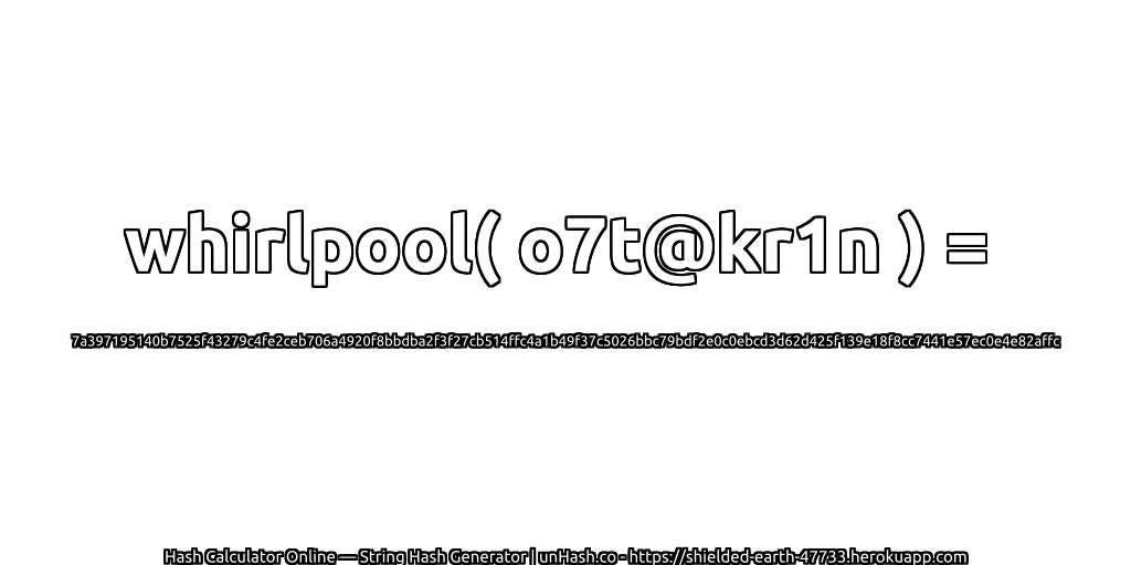 whirlpool( o7t@kr1n ) = 7a397195140b7525f43279c4fe2ceb706a4920f8bbdba2f3f27cb514ffc4a1b49f37c5026bbc79bdf2e0c0ebcd3d62d425f139e18f8cc7441e57ec0e4e82affc | unHash.co