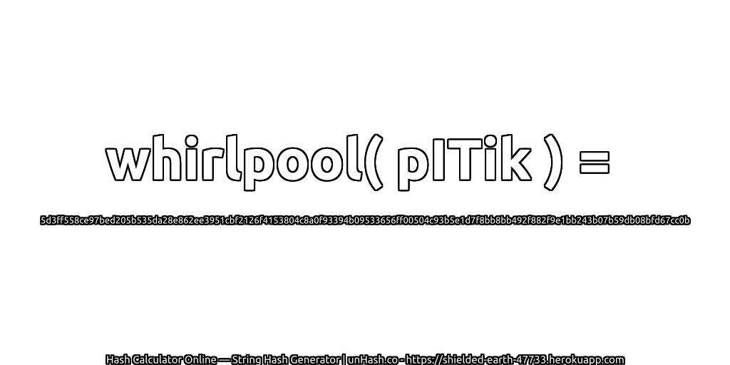 whirlpool( pITik ) = 5d3ff558ce97bed205b535da28e862ee3951cbf2126f4153804c8a0f93394b09533656ff00504c93b5e1d7f8bb8bb492f882f9e1bb243b07b59db08bfd67cc0b | unHash.co