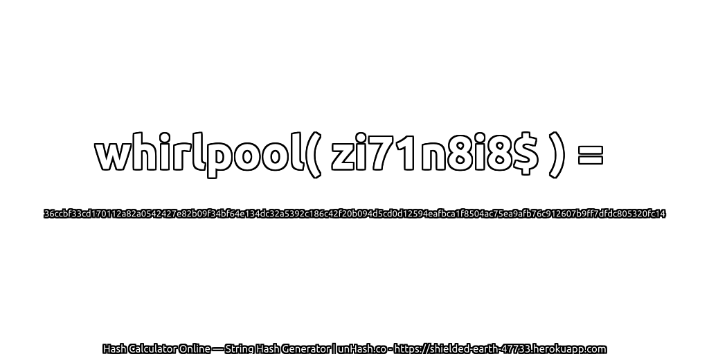 whirlpool( zi71n8i8$ ) = 36ccbf33cd170112a82a0542427e82b09f34bf64e134dc32a5392c186c42f20b094d5cd0d12594eafbca1f8504ac75ea9afb76c912607b9ff7dfdc805320fc14 | unHash.co