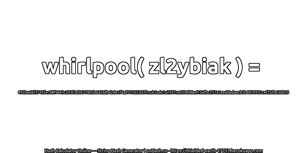 whirlpool( zl2ybiak ) = 492ba66f3745fec98f9443c203f3d3677805b6426fb42de1f4a977355307fcccb1adc1a2597ce059d08ed156fbc257a1eeddadaecb7b4870931cef25fb630b29 | unHash.co